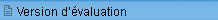 Version d'valuation / dmonstration 